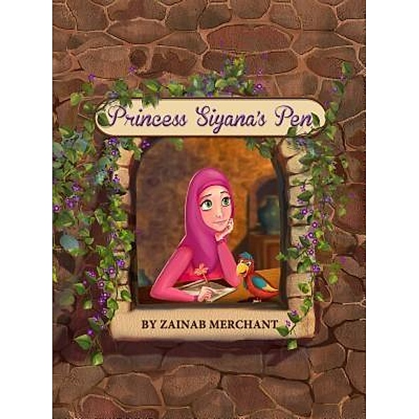 Princess Siyana's Pen / Sun Behind The Cloud Publications Ltd, Zainab Merchant