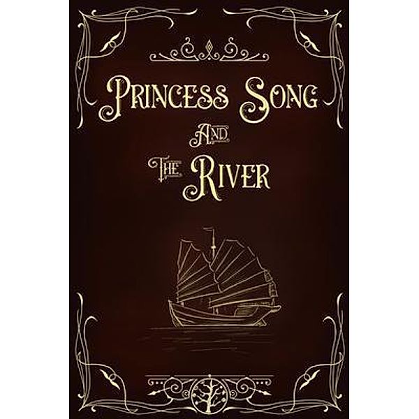 Princess Song & the River / True Stories Fiction, Samantha Rose