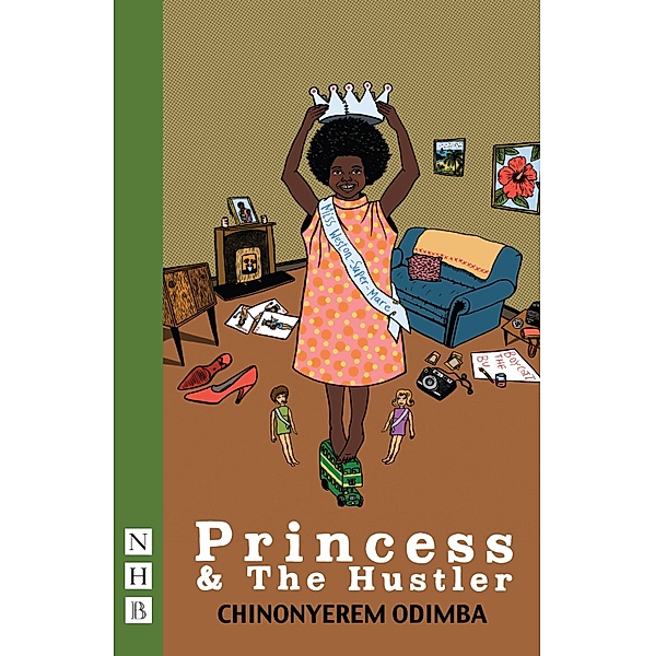 Princess & The Hustler (NHB Modern Plays), Chinonyerem Odimba