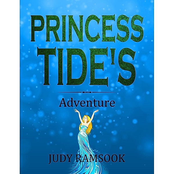 Princess Tide's Adventure, Judy Ramsook