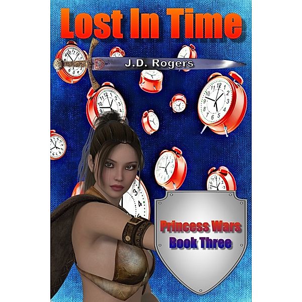 Princess Wars: Lost in Time, J.D. Rogers