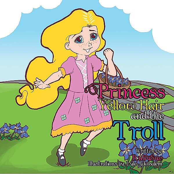 Princess Yellow Hair and the Troll, Ruby Sue