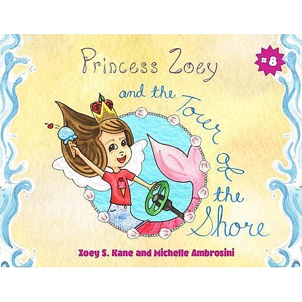 Princess Zoey and the Tour of the Shore, Zoey S Kane, Michelle Ambrosini