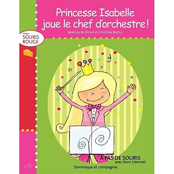 Princesse Isabelle joue le chef d'orchestre ! / Dominique et compagnie, Béatrice M. Richet