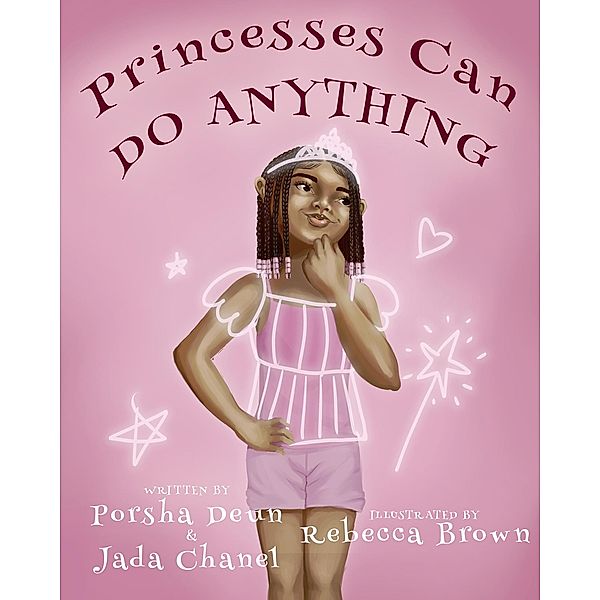 Princesses Can Do Anything!, Porsha Deun, Jada Chanel