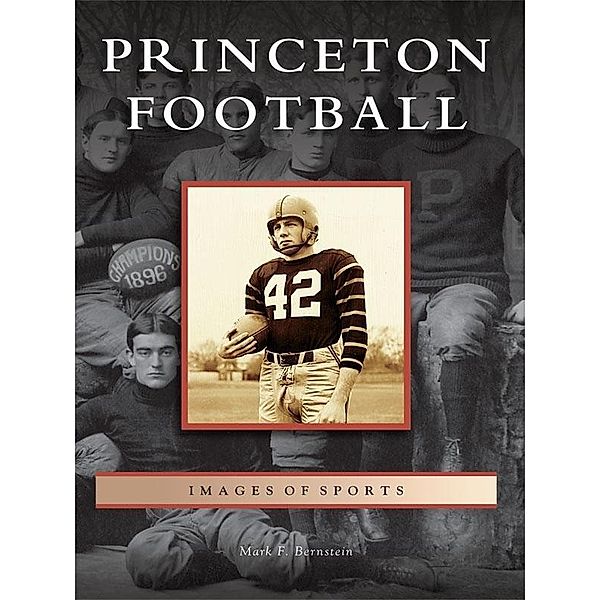 Princeton Football, Mark F. Bernstein