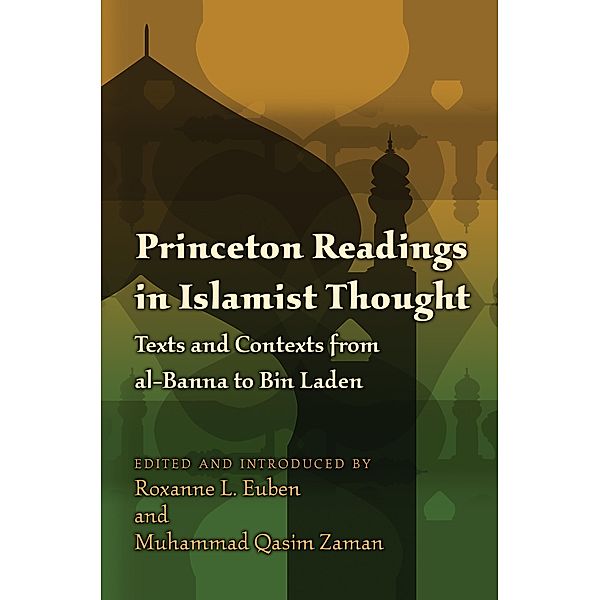 Princeton Readings in Islamist Thought / Princeton Studies in Muslim Politics Bd.35