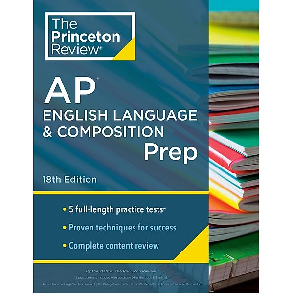 Princeton Review AP English Language & Composition Prep,  18th Edition / College Test Preparation, The Princeton Review