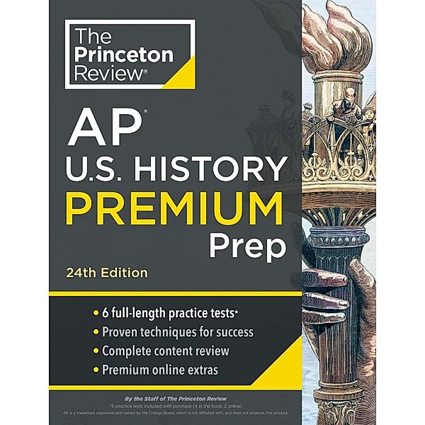 Princeton Review AP U.S. History Premium Prep, 24th Edition / College Test Preparation, The Princeton Review