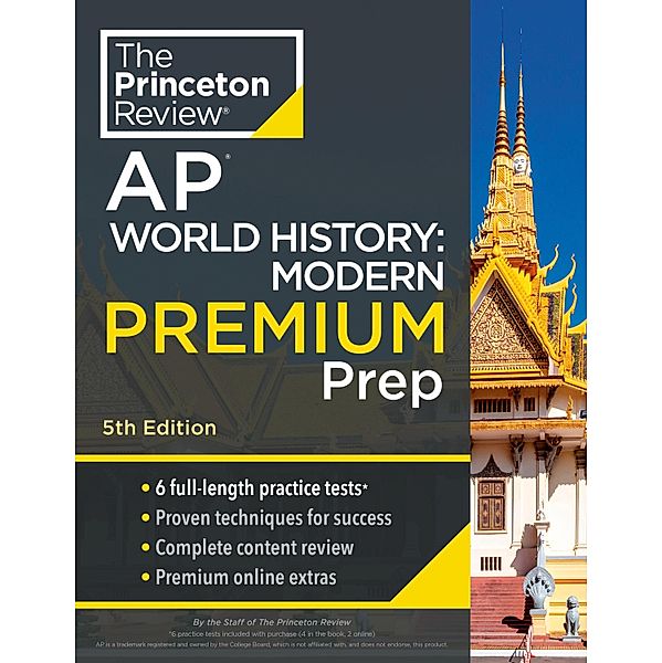 Princeton Review AP World History: Modern Premium Prep, 5th Edition / College Test Preparation, The Princeton Review