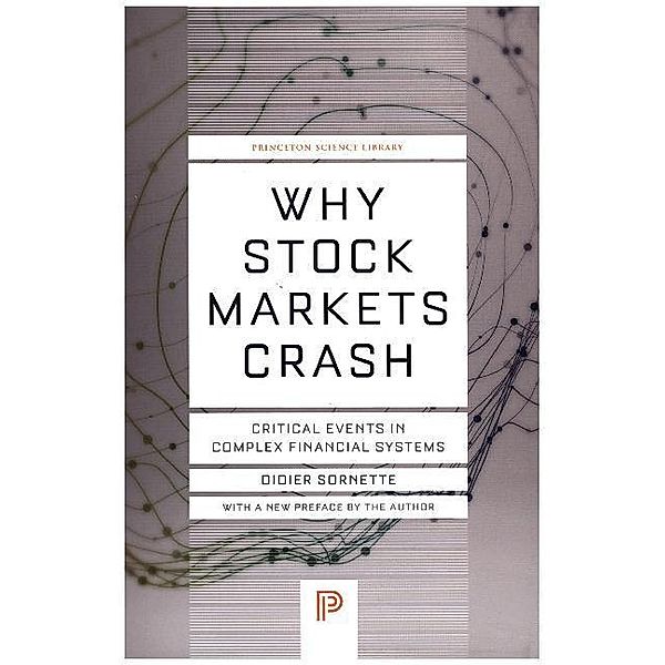 Princeton Science Library / Why Stock Markets Crash, Didier Sornette