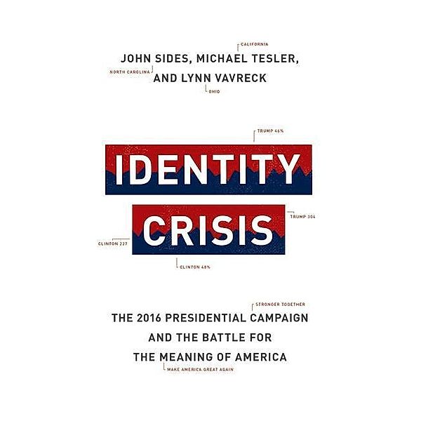 Princeton University Press: Identity Crisis, John Sides, Michael Tesler, Lynn Vavreck