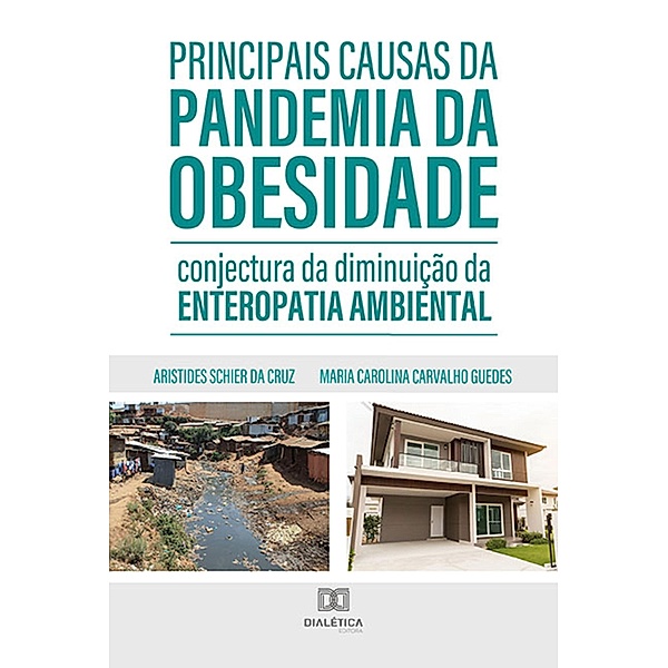 Principais causas da pandemia da obesidade, Aristides Schier da Cruz, Maria Carolina Carvalho Guedes
