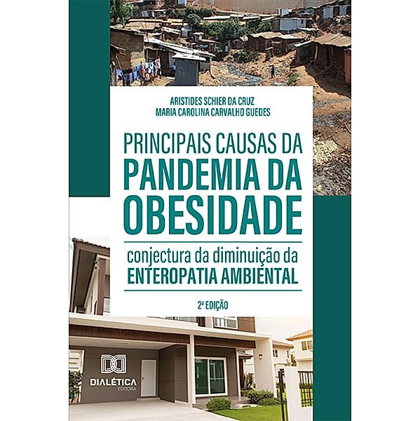 Principais causas da pandemia da obesidade, Aristides Schier da Cruz, Maria Carolina Carvalho Guedes