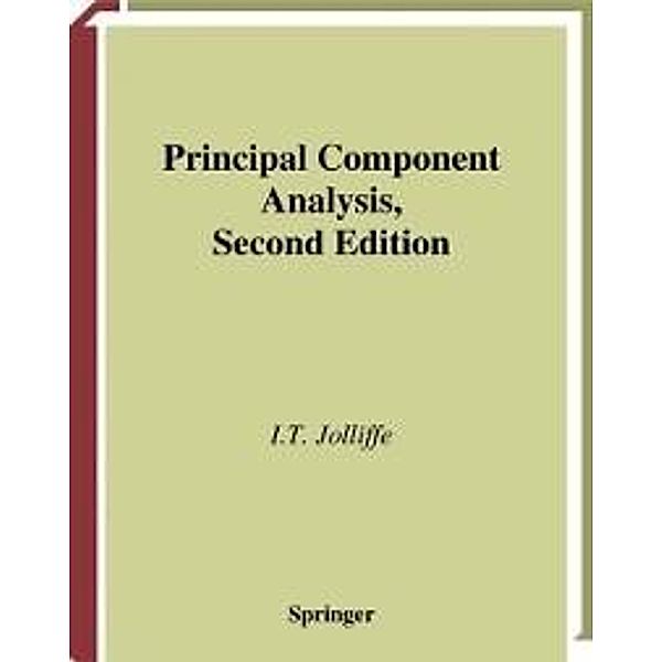 Principal Component Analysis / Springer Series in Statistics, I. T. Jolliffe