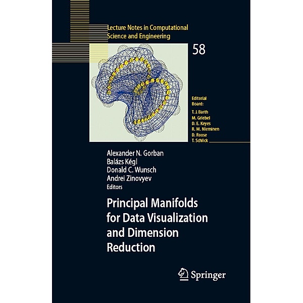 Principal Manifolds for Data Visualization and Dimension Reduction / Lecture Notes in Computational Science and Engineering Bd.58