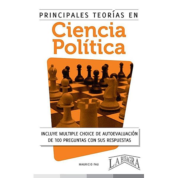 Principales Teorías en Ciencia Política / PRINCIPALES TEORÍAS, Mauricio Enrique Fau