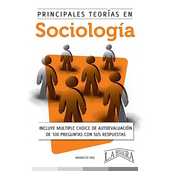 Principales Teorías en Sociología / PRINCIPALES TEORÍAS, Mauricio Enrique Fau