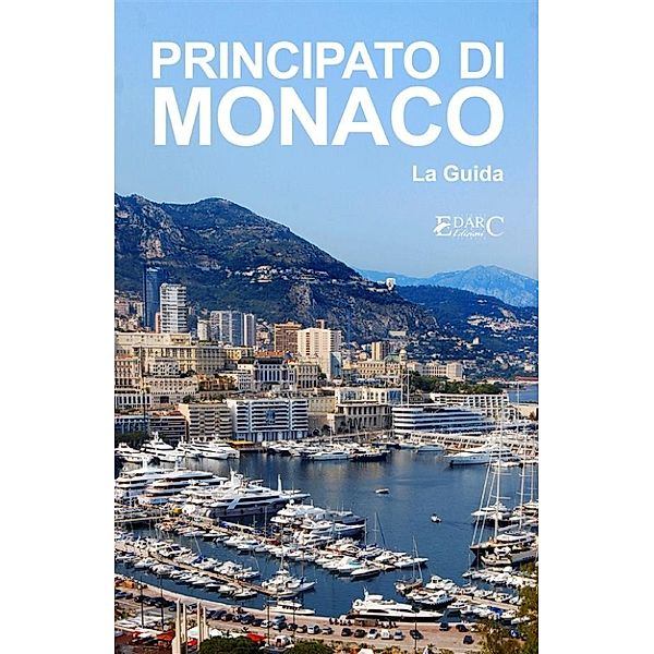 Principato di Monaco - La Guida, Guida turistica