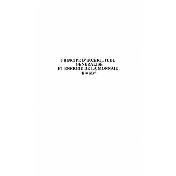 Principe d'incertitude generalise t. 4 / Hors-collection, Patrick Castex