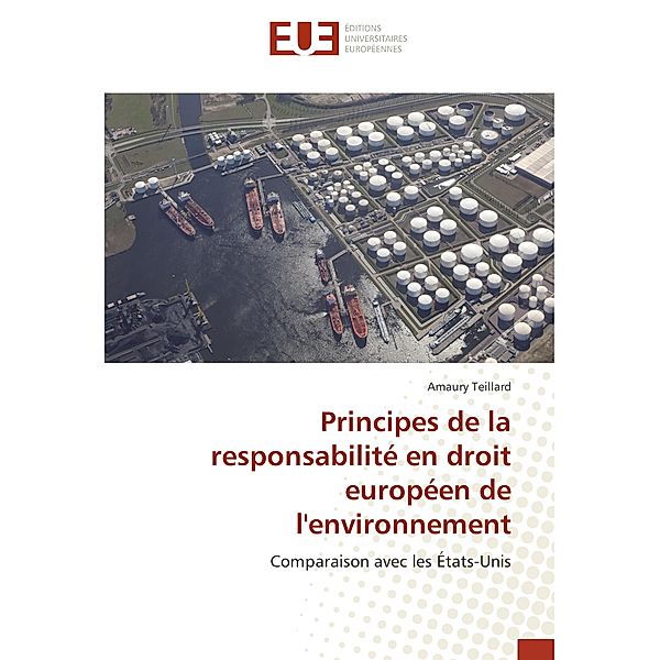 Principes de la responsabilité en droit européen de l'environnement, Amaury Teillard