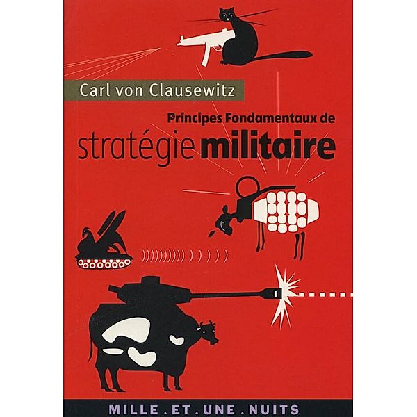 Principes fondamentaux de stratégie militaire / La Petite Collection, Carl von Clausewitz
