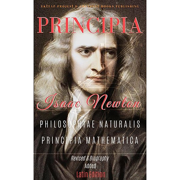Principia: Philosophiae Naturalis Principia Mathematica, Isaac Newton