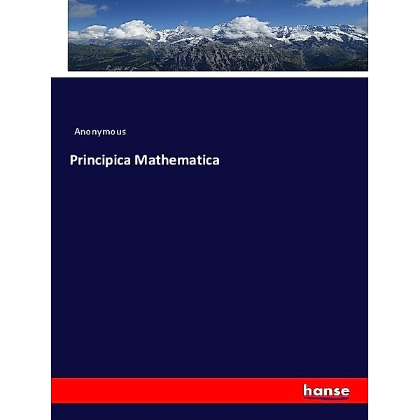 Principica Mathematica, Anonym