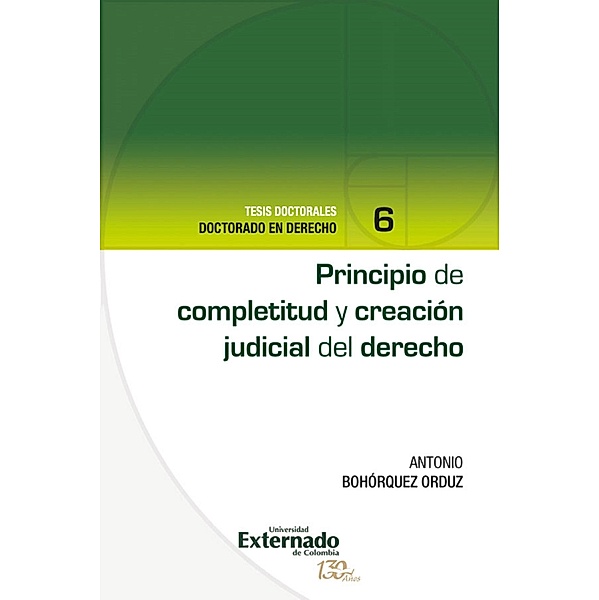 Principio de completitud y creación judicial del derecho, Antonio Bohórquez Orduz