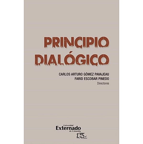 Principio dialógico, Carlos Arturo Gómez Pavajeau, Farid Escobar Pinedo