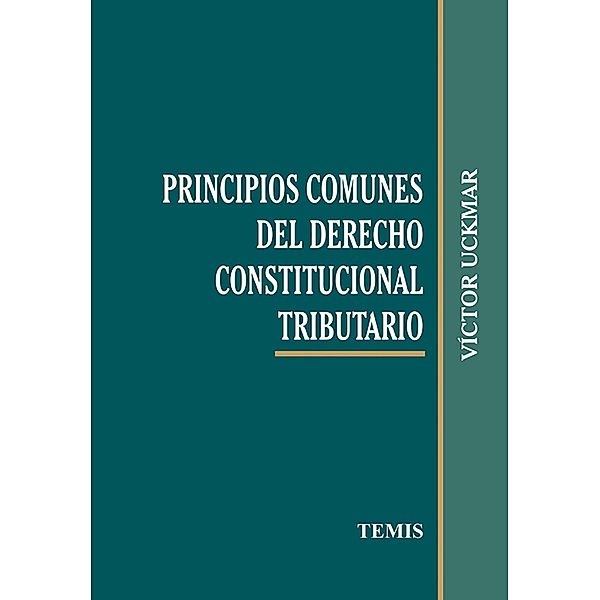 Principios comunes del derecho constitucional tributario, Victor Uckmar
