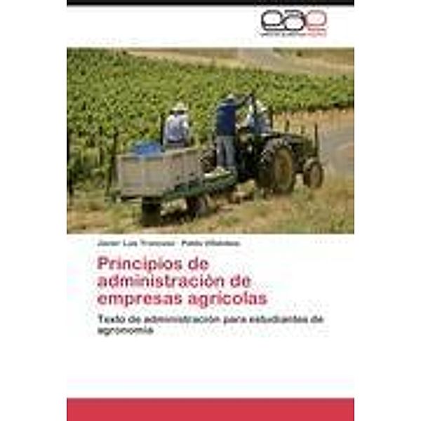 Principios de administración de empresas agrícolas, Javier Luis Troncoso, Pablo Villalobos