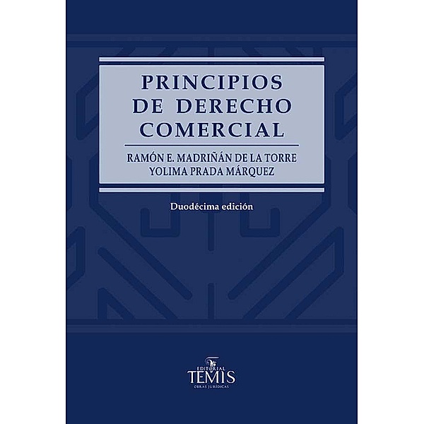 Principios de derecho comercial, Ramón Eduardo Madriñán de la Torreuardo, Yolima Prada Márquez