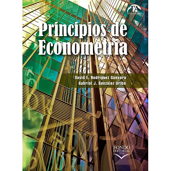 Principios de Econometría, David E. Rodríguez Guevara, Gabriel J. González Uribe