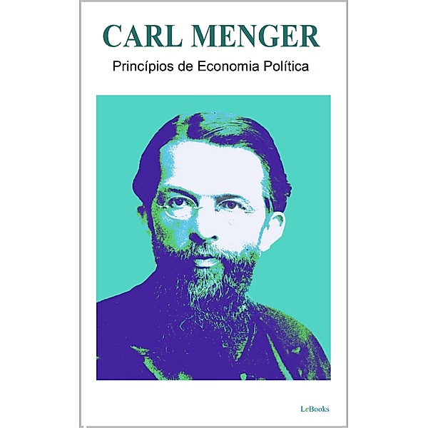 PRINCIPIOS DE ECONOMIA POLITICA - Carl Menger, Carl Menger