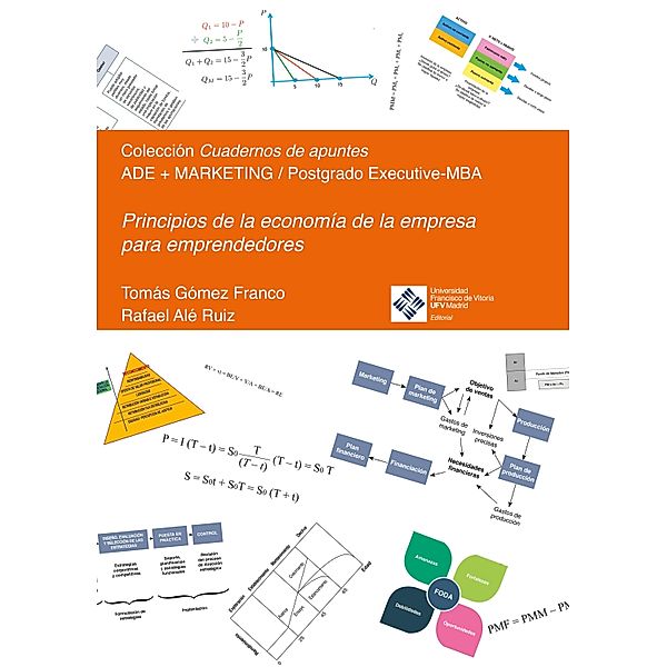 Principios de la economía de la empresa para emprendedores / Cuadernos de apuntes Bd.14, Rafael Alé Ruiz, Tomás Gómez Franco