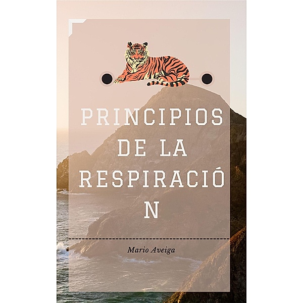 Principios de la respiración, Mario Aveiga