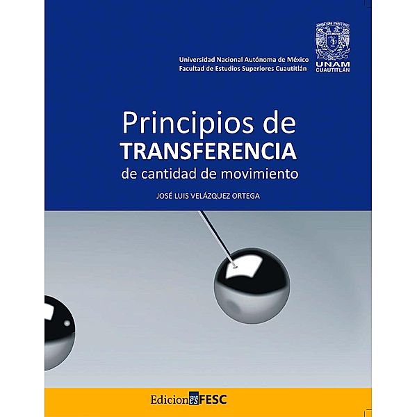 Principios de transferencia de cantidad de movimiento, José Luis Velázquez Ortega