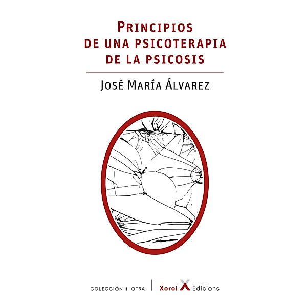 Principios de una psicoterapia de la psicosis / + Otra, José María Álvarez