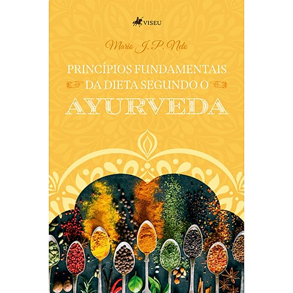 Princi´pios Fundamentais da Dieta Segundo o Ayurveda, Mario J. P. Neto
