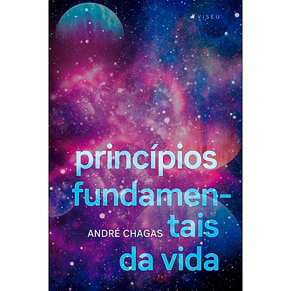 Princípios fundamentais da vida, André Chagas