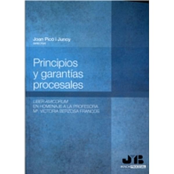 Principios y garantías procesales, Joan Picó I Junoy