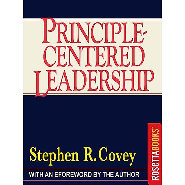 Principle-Centered Leadership, Stephen R. Covey