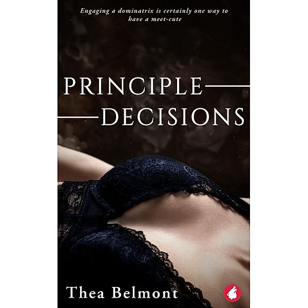 Principle Decisions, Thea Belmont