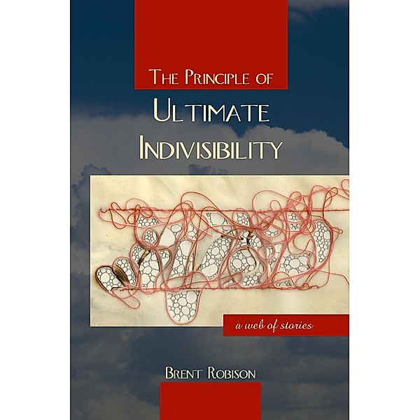Principle of Ultimate Indivisibility, Brent Robison