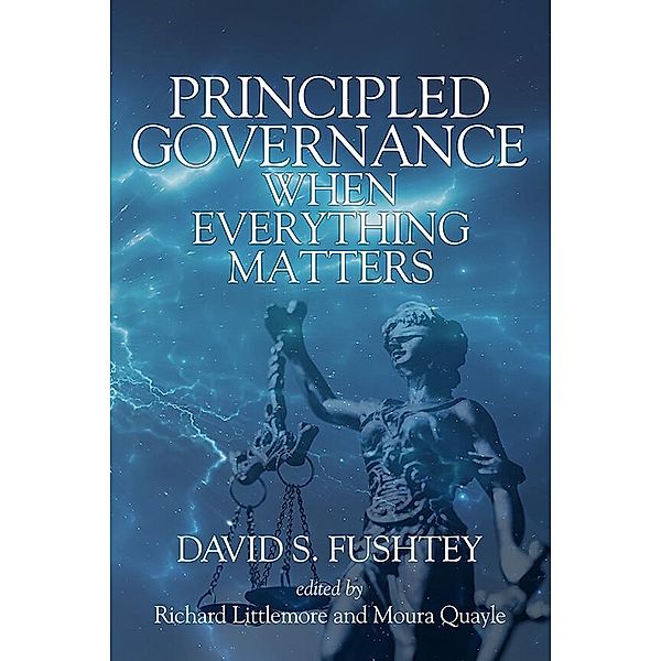 Principled Governance, David S. Fushtey