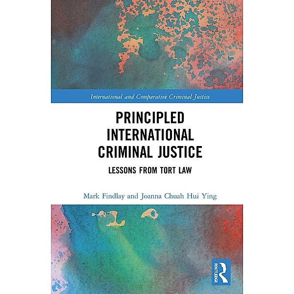 Principled International Criminal Justice, Mark Findlay, Joanna Chuah Hui Ying