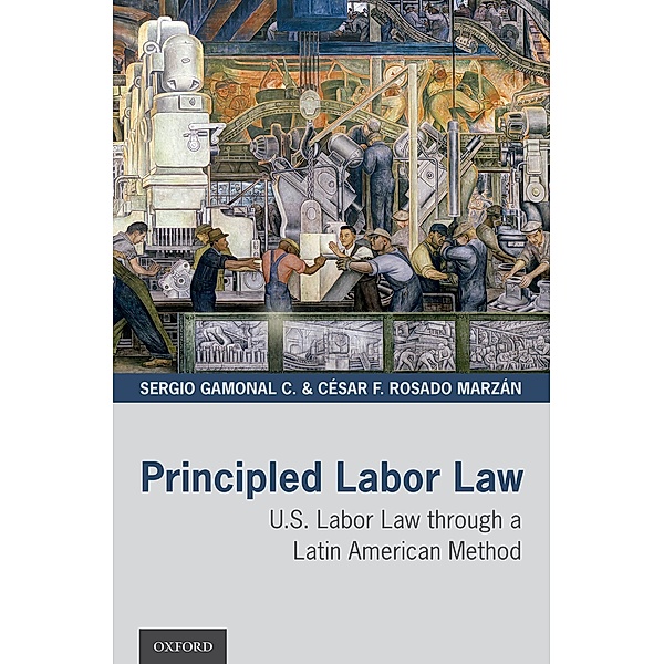 Principled Labor Law, Sergio Gamonal C., C?sar F. Rosado Marz?n