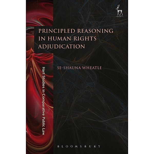 Principled Reasoning in Human Rights Adjudication, Se-Shauna Wheatle