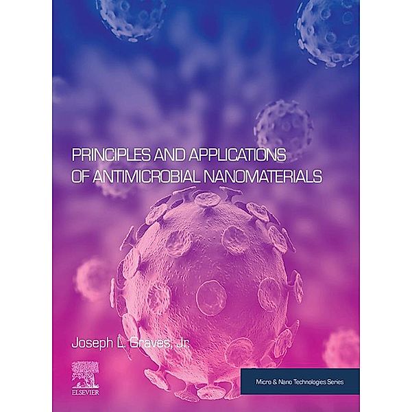 Principles and Applications of Antimicrobial Nanomaterials, Jr Joseph L. Graves